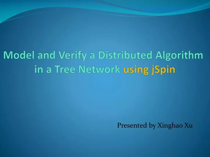model and verify a distributed algorithm in a tree network using jspin