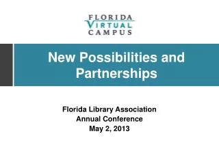 Florida Library Association Annual Conference May 2, 2013