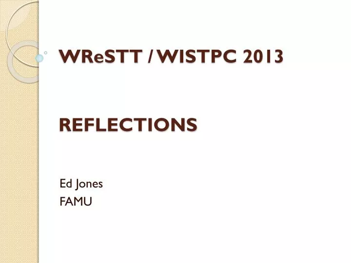 wrestt wistpc 2013 reflections