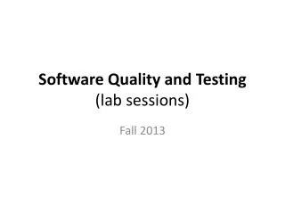Software Quality and Testing ( lab sessions )