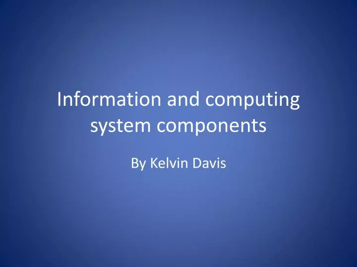 information and computing system components