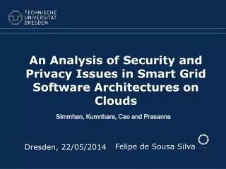 An Analysis of Security and Privacy Issues in Smart Grid Software Architectures on Clouds
