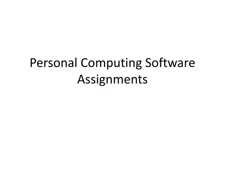 personal computing software assignments