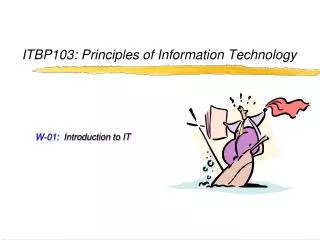 ITBP103: Principles of Information Technology