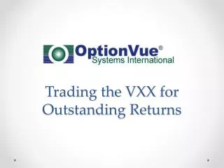 Trading the VXX for Outstanding Returns