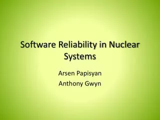 Software Reliability in Nuclear Systems