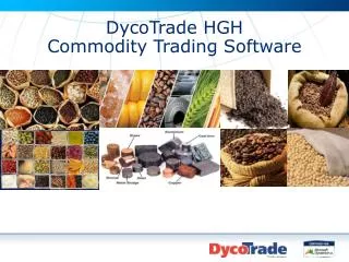 DycoTrade HGH Commodity T rading Software