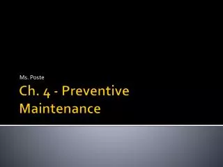 Ch. 4 - Preventive Maintenance