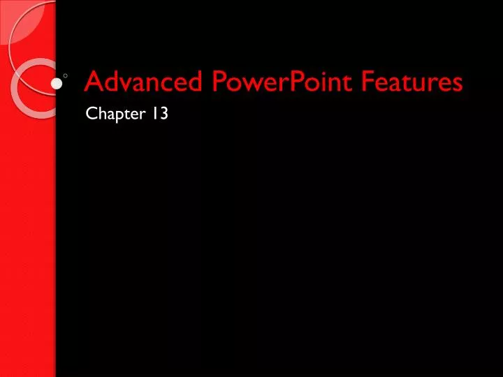 advanced powerpoint features