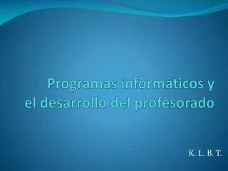 programas inform ticos y el desarrollo del profesorado