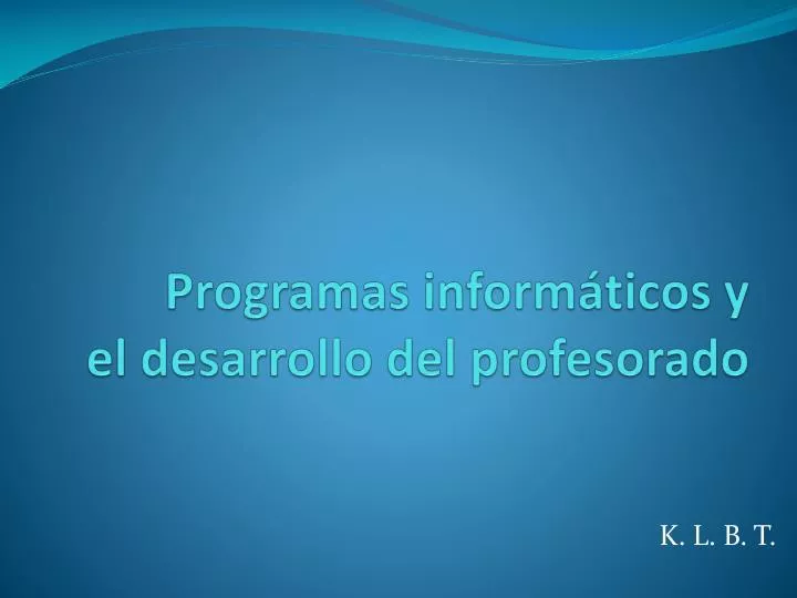 programas inform ticos y el desarrollo del profesorado