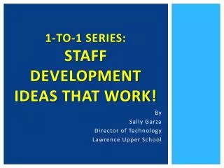 1-to-1 Series: Staff Development Ideas that Work!