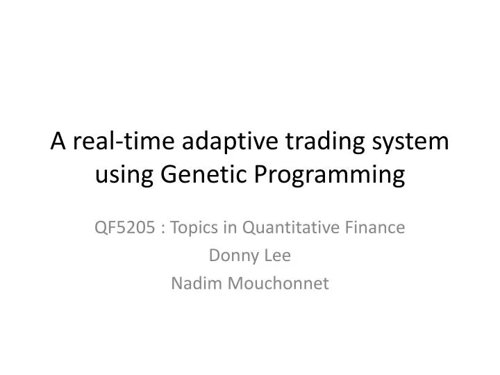 a real time adaptive trading system using genetic programming