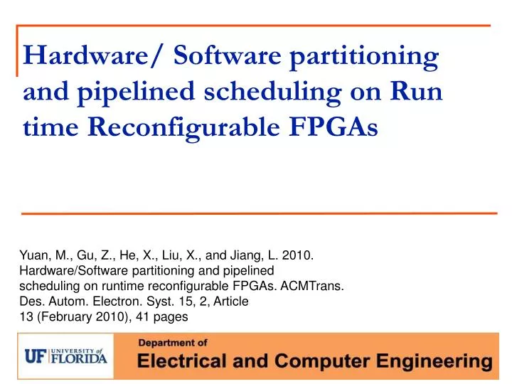 hardware software partitioning and pipelined scheduling on run time reconfigurable fpgas