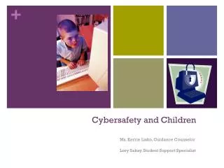 Cybersafety and Children