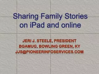 Sharing Family Stories on iPad and online