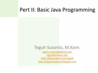 Pert II: Basic Java Programming