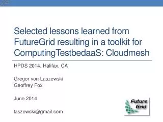 Selected lessons learned from FutureGrid resulting in a toolkit for ComputingTestbedaaS : Cloudmesh