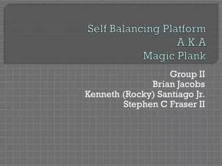 Self Balancing Platform A.K.A Magic Plank