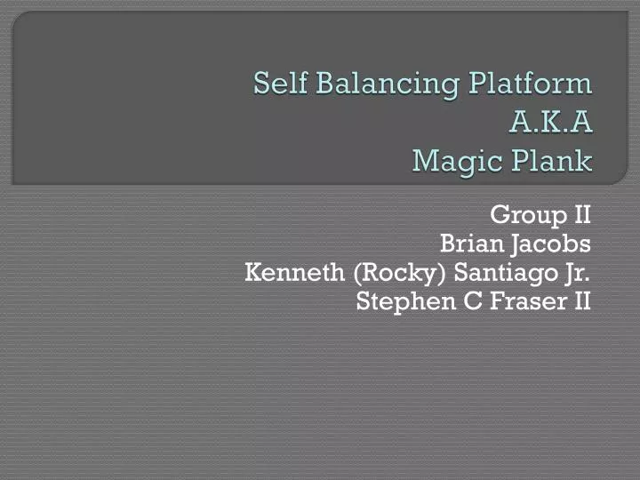 self balancing platform a k a magic plank