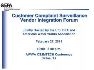Customer Complaint Surveillance Vendor Integration Forum Jointly Hosted by the U.S. EPA and American Water Works Associa