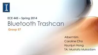 ECE 445 – Spring 2014 Bluetooth Trashcan