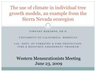 The use of climate in individual tree growth models, an example from the Sierra Nevada ecoregion