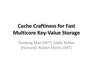 Cache Craftiness for Fast Multicore Key-Value Storage
