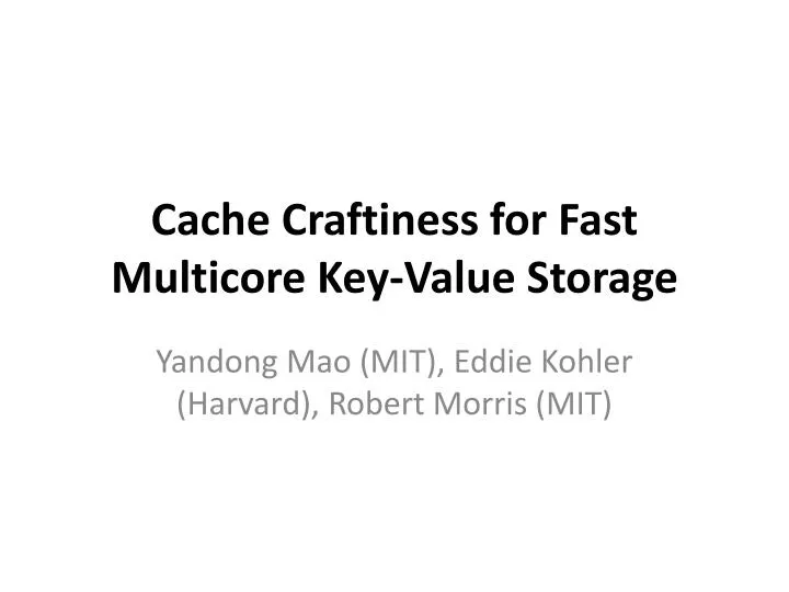 cache craftiness for fast multicore key value storage