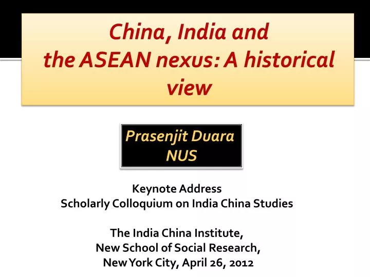 china india and the asean nexus a historical view