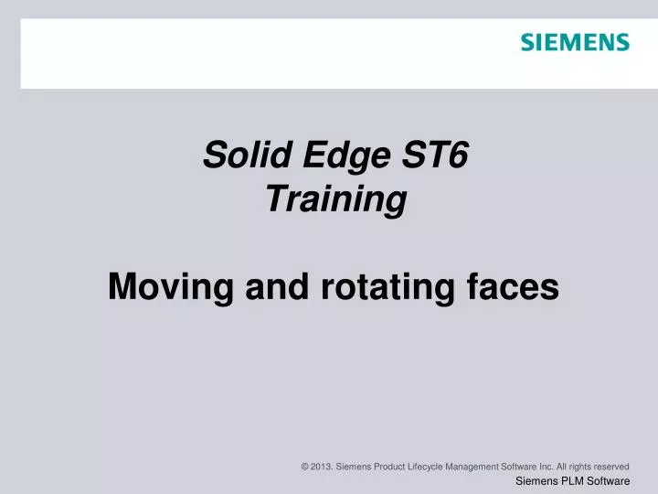 solid edge st6 training moving and rotating faces