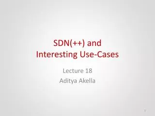 SDN(++) and Interesting Use-Cases