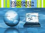 Soluciones en computadora - slide 1