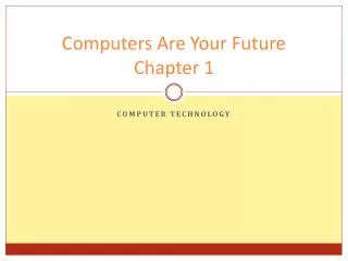 Computers Are Your Future Chapter 1