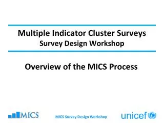 Multiple Indicator Cluster Surveys Survey Design Workshop