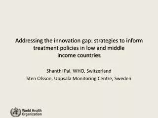 Addressing the innovation gap: strategies to inform treatment policies in low and middle income countries