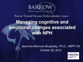 Managing cognitive and emotional changes associated with NPH