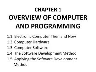 CHAPTER 1 OVERVIEW OF COMPUTER AND PROGRAMMING