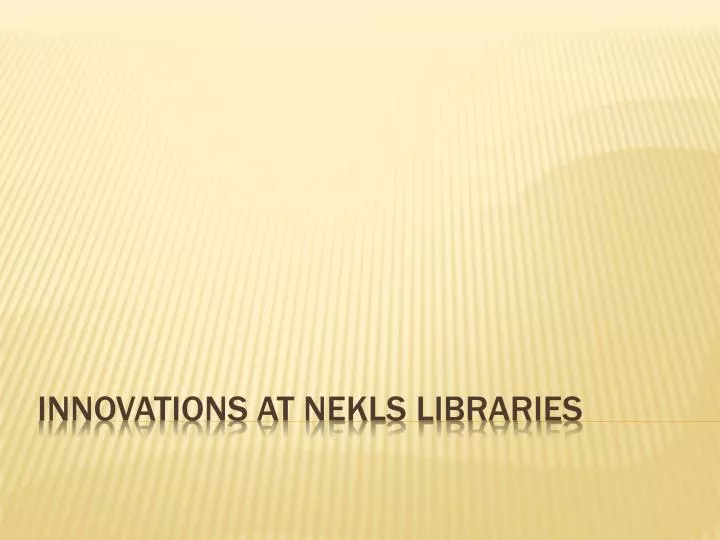 innovations at nekls libraries