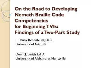 On the Road to Developing Nemeth Braille Code Competencies for Beginning TVIs : Findings of a Two-Part Study