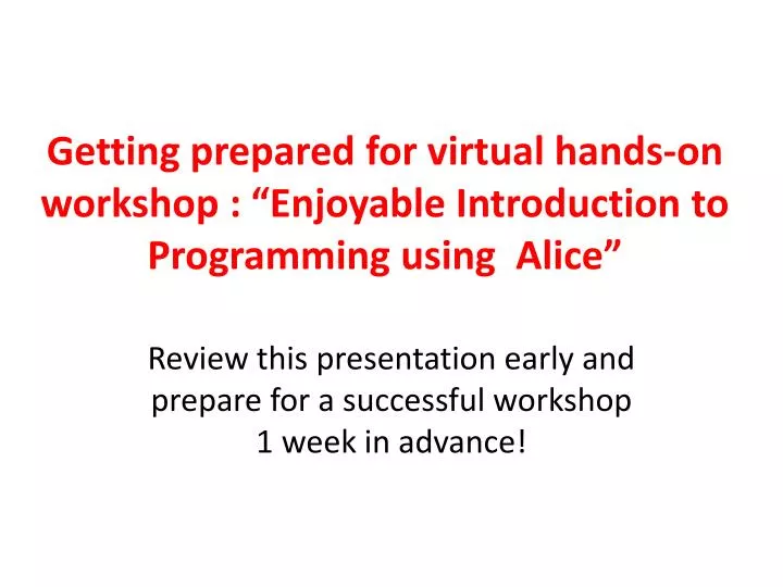 getting prepared for virtual hands on workshop enjoyable introduction to programming using alice