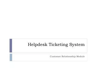 Helpdesk Ticketing System