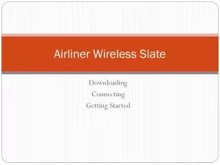Airliner Wireless Slate