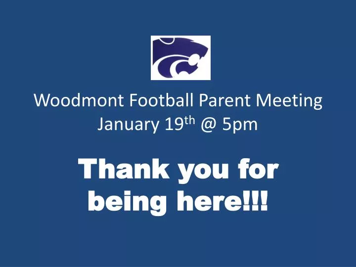 woodmont football parent meeting january 19 th @ 5pm