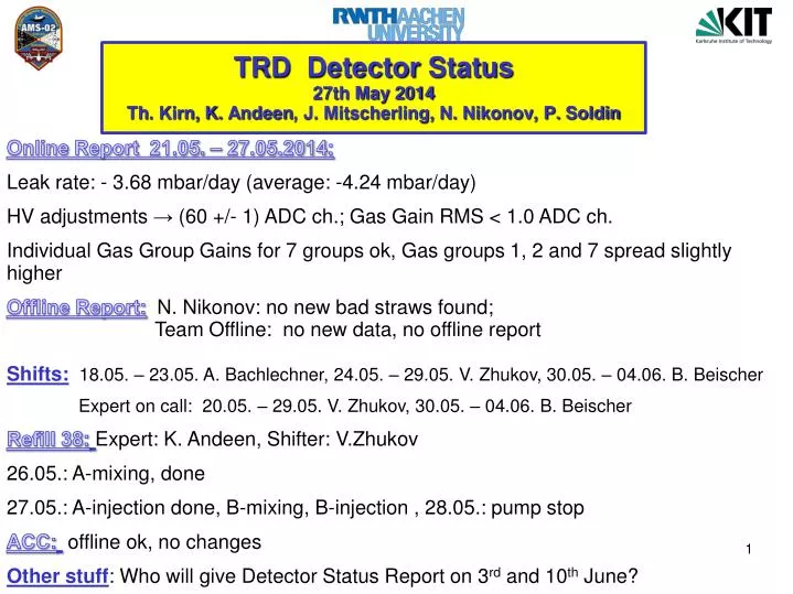 trd detector status 27th may 2014 th kirn k andeen j mitscherling n nikonov p soldin