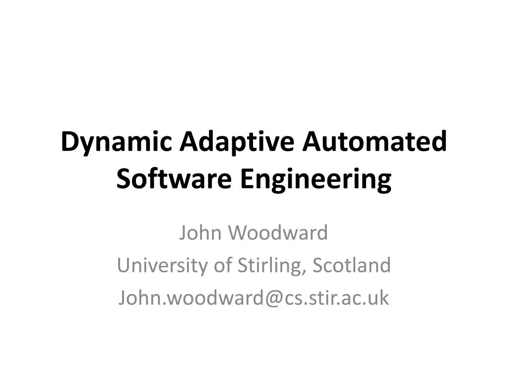 PPT - Dynamic Adaptive Automated Software Engineering: Transforming ...