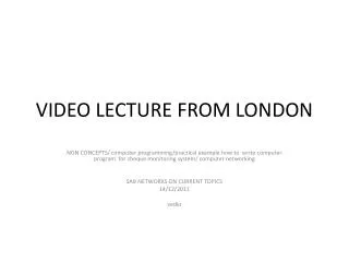 VIDEO LECTURE FROM LONDON