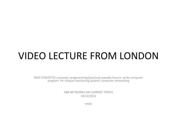 video lecture from london