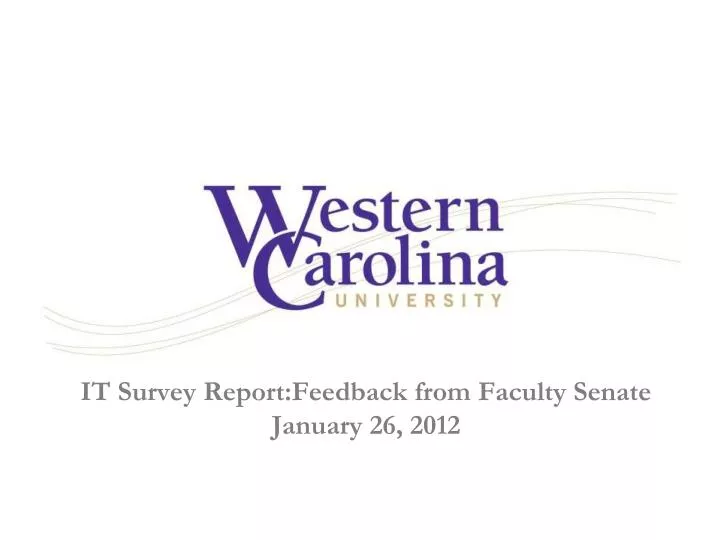 it survey report feedback from faculty senate january 26 2012