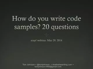 How do you write code samples? 20 questions